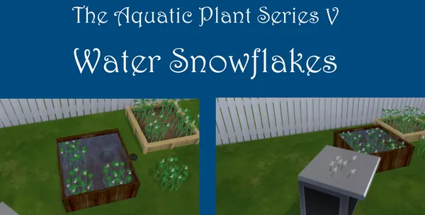 Water Snowflakes Harvestable